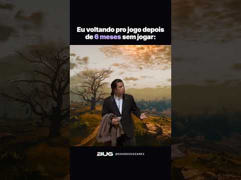 Eu voltando pro jogo depois de 6 meses sem jogar